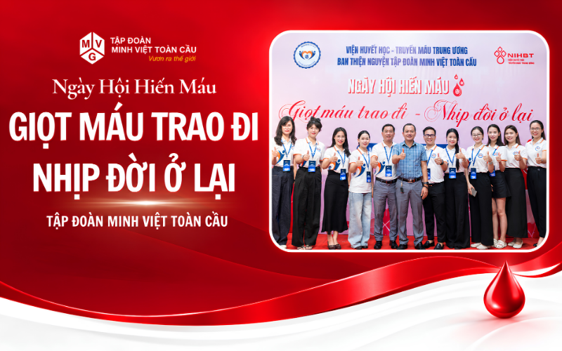 Minh Việt Toàn Cầu Tổ Chức Ngày Hội Hiến Máu “Giọt Máu Trao Đi - Nhịp Đời Ở Lại”